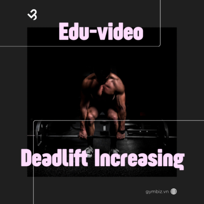 [Eduvideo] Fullbody: Deadlift Increasing